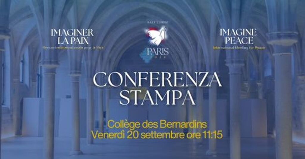 “IMAGINER LA PAIX”: A Parigi, dal 22 al 24 settembre, l’Incontro Internazionale per la pace. Conferenza stampa venerdì 20 settembre